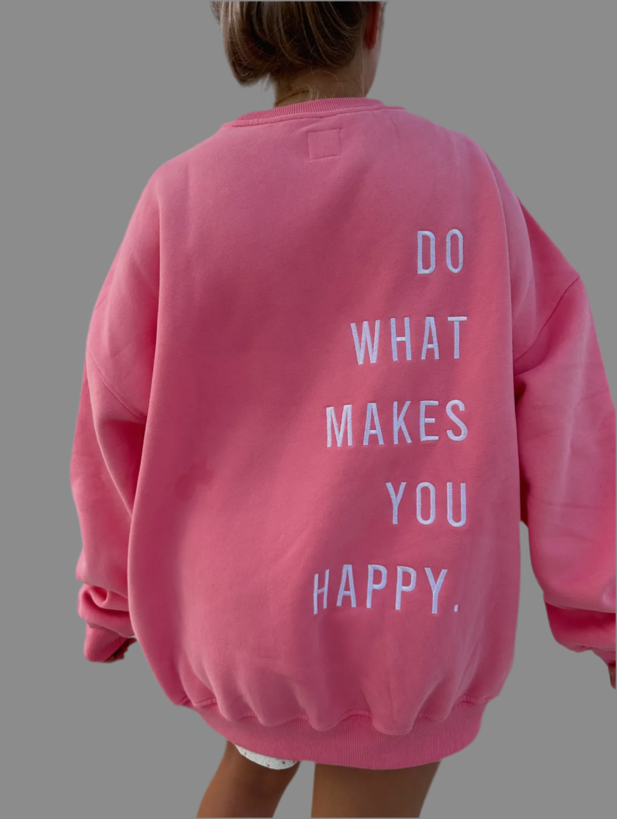 Do What Makes You Happy Sweatshirt